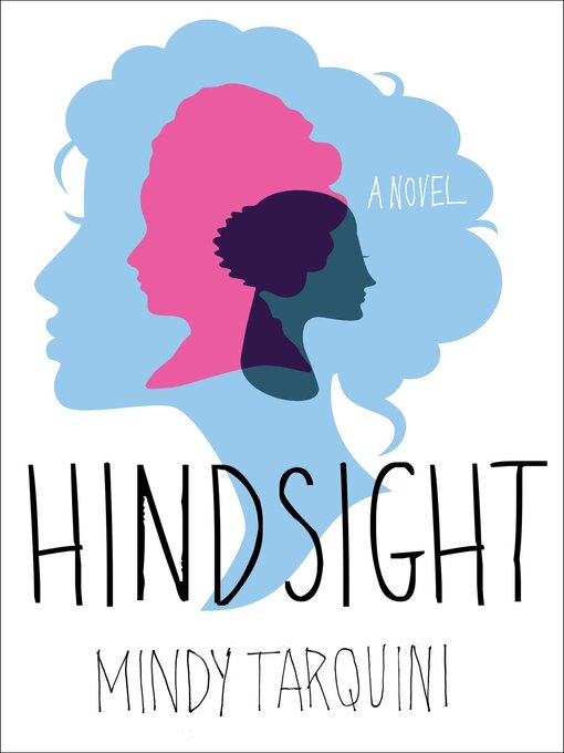 Title details for Hindsight by Mindy Tarquini - Available